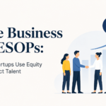The Business of ESOPs: How Startups Use Equity to Attract Talent